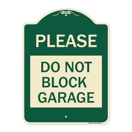 Signmission Please Do Not Block Garage Heavy-Gauge Aluminum Architectural Sign, 24" x 18", G-1824-23296 A-DES-G-1824-23296